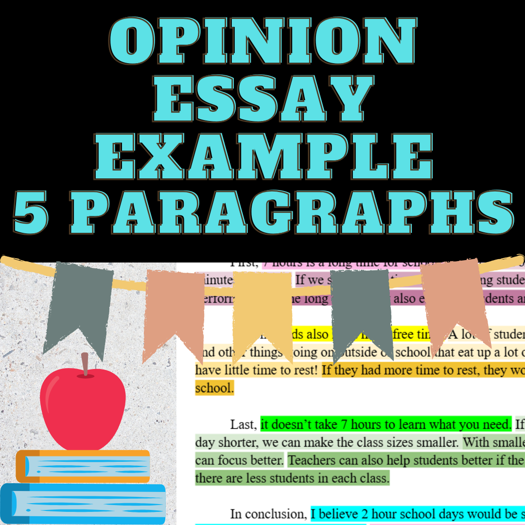 Example Opinion Essay with Breakdown: Helping Students Finally “Get” the Flow of a 5-Paragraph Essay